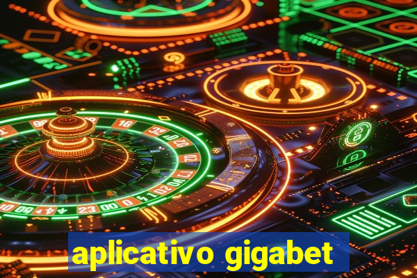 aplicativo gigabet